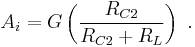  A_i = G \left( \frac {R_{C2}} {R_{C2}%2B R_{L}} \right) \ . 