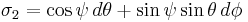 
\sigma_2 = \cos \psi \, d \theta %2B \sin \psi \sin \theta \, d \phi
