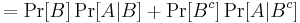 =\Pr[B]\Pr[A|B]%2B\Pr[B^c]\Pr[A|B^c]