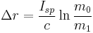 \Delta r = \frac {I_{sp}}{c} \ln \frac{m_0}{m_1}