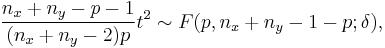 \frac{n_x%2Bn_y-p-1}{(n_x%2Bn_y-2)p}t^2 \sim F(p,n_x%2Bn_y-1-p;\delta),