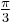 \tfrac{\pi}{3}