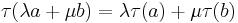  \tau(\lambda a %2B \mu b) = \lambda \tau(a) %2B \mu \tau(b)