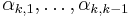 \alpha_{k,1},\ldots,\alpha_{k,k-1}