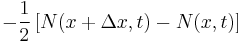 -\frac{1}{2}\left[N(x %2B \Delta x, t) - N(x, t)\right]