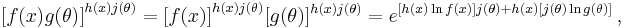 {[f(x) g(\theta)]}^{h(x)j(\theta)} = {[f(x)]}^{h(x)j(\theta)} [g(\theta)]^{h(x)j(\theta)} = e^{[h(x) \ln f(x)] j(\theta) %2B h(x) [j(\theta) \ln g(\theta)]}\, ,