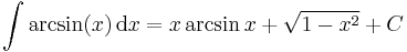 \int \arcsin(x)\, \mathrm{d}x = x \arcsin x %2B \sqrt{1-x^2}%2BC 