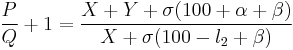 {{P \over Q} %2B 1} = {{X %2B Y %2B \sigma (100 %2B \alpha %2B \beta)} \over {X %2B \sigma (100 - l_2 %2B \beta)}}