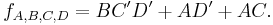 f_{A,B,C,D} = BC'D' %2B AD' %2B AC. \ 