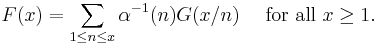 F(x) = \sum_{1 \le n \le x}\alpha^{-1}(n)G(x/n)\quad\mbox{ for all }x\ge 1.