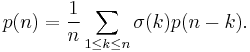 
p(n)=\frac{1}{n}\sum_{1\le k\le n}\sigma(k)p(n-k).
