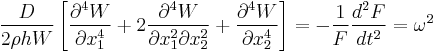 
   \frac{D}{2\rho h W}\left[\frac{\partial^4 W}{\partial x_1^4} %2B 2\frac{\partial^4 W}{\partial x_1^2 \partial x_2^2} %2B \frac{\partial^4W}{\partial x_2^4}\right]  
   = -\frac{1}{F}\frac{d^2F}{dt^2} = \omega^2 
