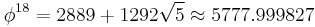 \phi^{18}=2889%2B1292\sqrt5 \approx 5777.999827\,