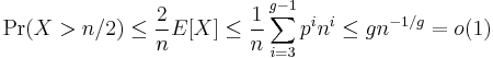 \Pr(X>n/2)\le \frac{2}{n} E[X] \le \frac{1}{n} \sum_{i=3}^{g-1}p^i n^i\le  gn^{-1/g}=o(1)