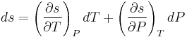 ds = \left( {{{\partial s} \over {\partial T}}} \right)_P dT %2B \left( {{{\partial s} \over {\partial P}}} \right)_T dP