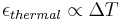 \epsilon_{thermal} \propto {\Delta T }