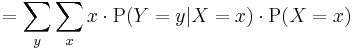 =\sum\limits_y \sum\limits_x x \cdot \operatorname{P}(Y=y|X=x) \cdot \operatorname{P}(X=x) \, 