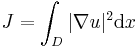 J = \int_D |\nabla u|^2 \mathrm{d}x