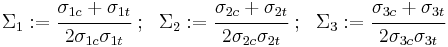 
   \Sigma_1�:= \cfrac{\sigma_{1c}%2B\sigma_{1t}}{2\sigma_{1c}\sigma_{1t}} ~;~~
   \Sigma_2�:= \cfrac{\sigma_{2c}%2B\sigma_{2t}}{2\sigma_{2c}\sigma_{2t}} ~;~~
   \Sigma_3�:= \cfrac{\sigma_{3c}%2B\sigma_{3t}}{2\sigma_{3c}\sigma_{3t}}
 