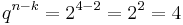 q^{n-k} = 2^{4-2} = 2^{2} = 4