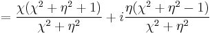 = \frac{\chi (\chi^2 %2B \eta^2 %2B 1)}{\chi^2 %2B \eta^2} %2B i\frac{\eta (\chi^2 %2B \eta^2 - 1)}{\chi^2 %2B \eta^2}