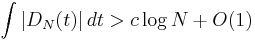 \int |D_N(t)|\,dt > c\log N%2BO(1)