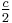 \tfrac{c}{2}