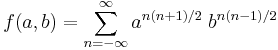 f(a,b)=\sum_{n=-\infty}^\infty a^{n(n%2B1)/2} \; b^{n(n-1)/2}