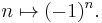 n \mapsto (-1)^n.