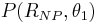 P(R_{NP},\theta_1)