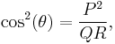 \cos^2(\theta) = \frac{P^2}{QR},