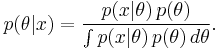  p(\theta|x) = \frac{p(x|\theta) \, p(\theta)}
  {\int p(x|\theta) \, p(\theta) \, d\theta}. \!