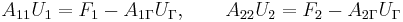 A_{11}U_1 = F_1 - A_{1\Gamma}U_\Gamma, \qquad A_{22}U_2 = F_2 - A_{2\Gamma}U_\Gamma