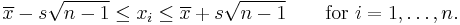  \overline{x} - s\sqrt{n-1} \le x_i \le \overline{x} %2B s\sqrt{n-1}\qquad \text{for }i = 1,\dots,n. 