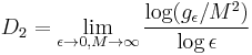 D_2 = \lim_{\epsilon \rightarrow 0, M \rightarrow \infty} \frac{\log (g_\epsilon / M^2)}{\log \epsilon}