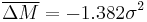  \overline{\Delta M} = - 1.382\sigma^2