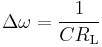  \Delta \omega = \frac {1}{C R_\mathrm L} 