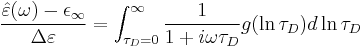 
{ \hat{\varepsilon}(\omega) - \epsilon_\infty \over \Delta\varepsilon } = \int_{\tau_D=0}^\infty
{ 1 \over 1 %2B i \omega \tau_D } g( \ln \tau_D ) d \ln \tau_D
