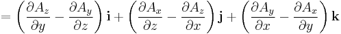 = \left( {\partial A_z \over {\partial y} }  - {\partial A_y \over {\partial z} } \right) \mathbf{i} %2B \left( {\partial A_x \over {\partial z} } - {\partial A_z \over {\partial x} } \right) \mathbf{j} %2B \left( {\partial A_y \over {\partial x} } - {\partial A_x \over {\partial y} }  \right) \mathbf{k}