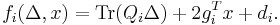  f_i (\Delta ,x) = \operatorname{Tr}(Q_i \Delta ) %2B 2g_i^T x %2B d_i. 