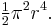 \begin{matrix} \frac{1}{2} \end{matrix} \pi^2 r^4.