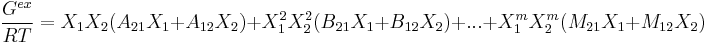 
\frac{G^{ex}}{RT}=X_1 X_2 (A_{21} X_1 %2BA_{12} X_2) %2B X_1^2 X_2^2 (B_{21}X_1%2B B_{12} X_2) %2B ... %2B  X_1^m X_2^m (M_{21}X_1%2B M_{12} X_2) 
