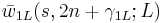 \bar{w}_{1L}(s,2n%2B\gamma_{1L};L)