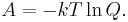 
A = -kT \ln Q.\,
