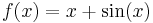 f(x) = x %2B \sin(x)