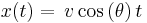  x(t) = \frac{}{} v\cos \left(\theta\right) t 