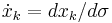 \dot{x}_k=dx_k/d\sigma