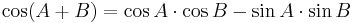 \cos (A %2B B) = \cos A \cdot \cos B - \sin A \cdot \sin B