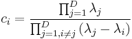  c_i = \frac{\prod_{j=1}^D \lambda_j}{\prod_{j=1, i\neq j}^D \left ( \lambda_j - \lambda_i \right )} 