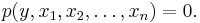 p(y,x_1,x_2,\dots,x_n)=0.\,